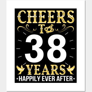 Cheers To 38 Years Happily Ever After Married Wedding Posters and Art